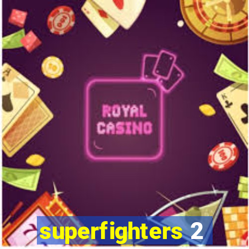 superfighters 2